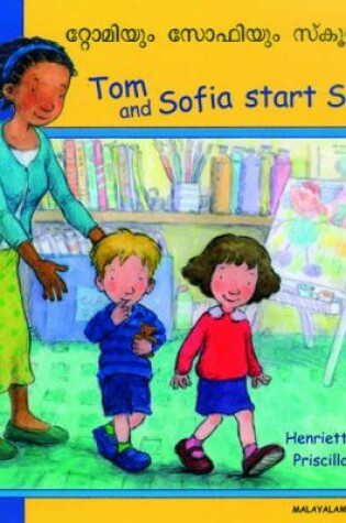 Cover of Tom and Sofia Start School in Malayalam and English