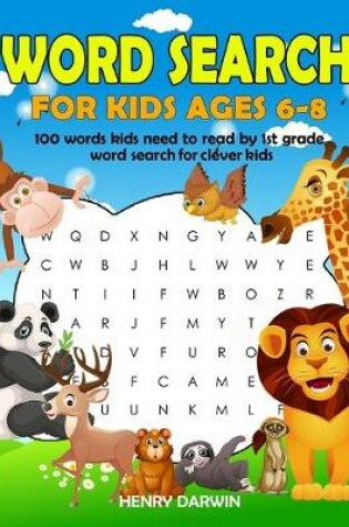 Cover of Word Search For Kids Ages 6-8