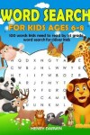 Book cover for Word Search For Kids Ages 6-8