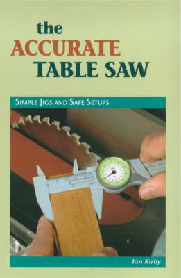 Book cover for The Accurate Table Saw