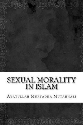 Book cover for Sexual Morality in Islam