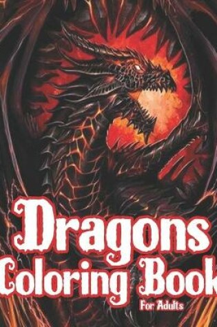 Cover of Dragons Coloring Book for Adults