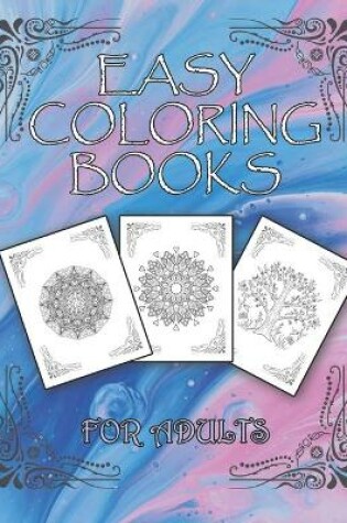 Cover of Easy Coloring Books For Adults