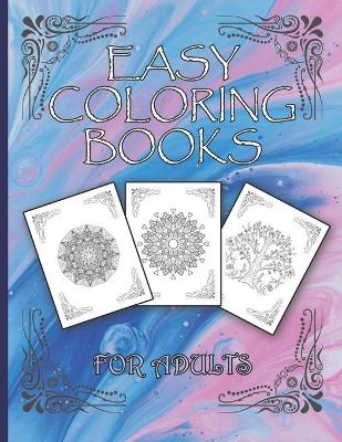 Cover of Easy Coloring Books For Adults