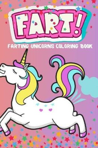 Cover of Farting Unicorns Coloring Book