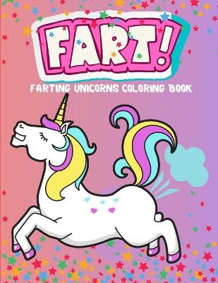 Book cover for Farting Unicorns Coloring Book
