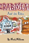 Book cover for CRABMEAT and the Robot