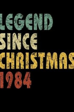 Cover of Legend Since Christmas 1984