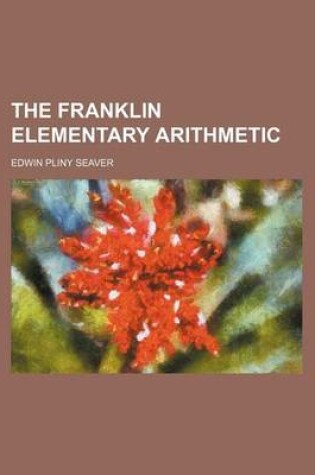 Cover of The Franklin Elementary Arithmetic