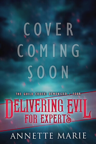 Delivering Evil for Experts by Annette Marie