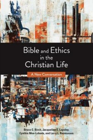 Cover of Bible and Ethics in the Christian Life