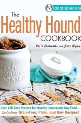 Cover of The Healthy Hound Cookbook