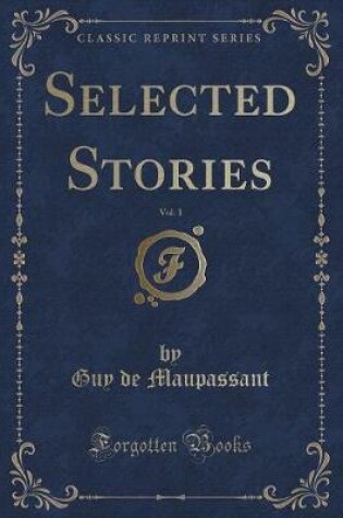 Cover of Selected Stories, Vol. 1 (Classic Reprint)