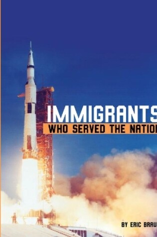 Cover of Immigrants Who Served the Nation