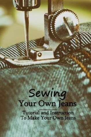 Cover of Sewing Your Own Jeans