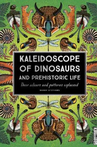 Kaleidoscope of Dinosaurs and Prehistoric Life