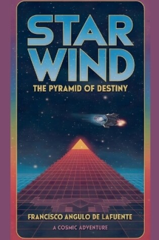 Cover of Star Wind The Pyramid of Destiny