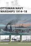 Book cover for Ottoman Navy Warships 1914-18