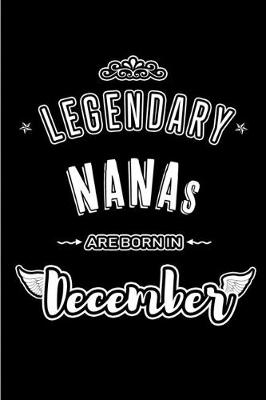 Book cover for Legendary Nanas are born in December