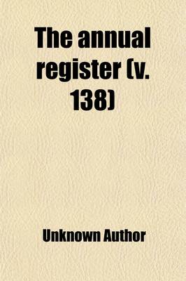 Book cover for Annual Register (Volume 138); World Events in