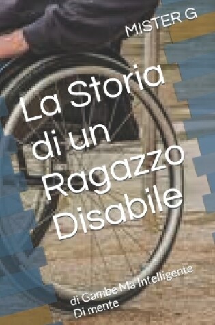 Cover of La Storia di un Ragazzo Disabile