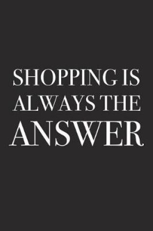 Cover of Shopping Is Always the Answer