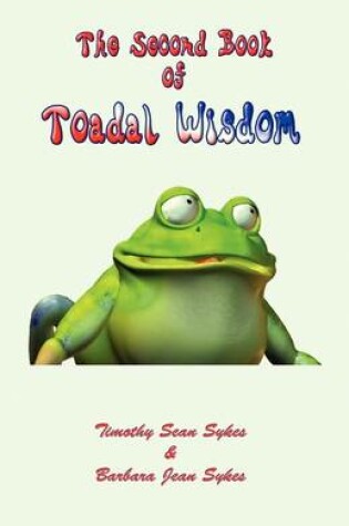 Cover of The Second Book of Toadal Wisdom