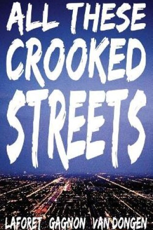 Cover of All These Crooked Streets