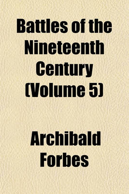 Book cover for Battles of the Nineteenth Century (Volume 5)