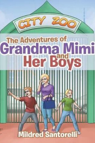 Cover of The Adventures of Grandma Mimi and Her Boys