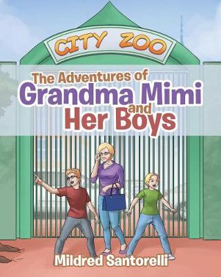 Book cover for The Adventures of Grandma Mimi and Her Boys