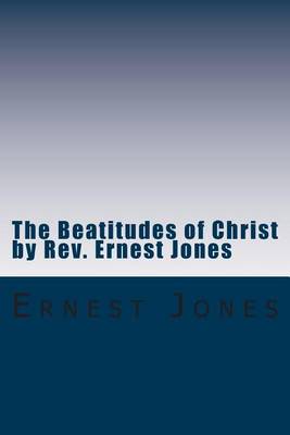 Book cover for The Beatitudes of Christ by Rev. Ernest Jones