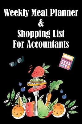 Book cover for Weekly Meal Planner & Shopping List for Accountants