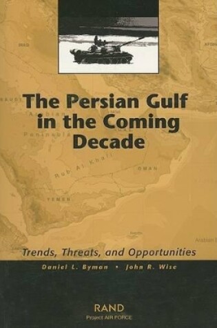 Cover of The Persian Gulf in the Coming Decade