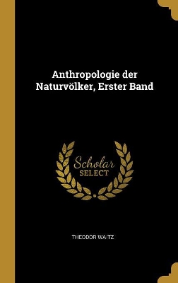 Book cover for Anthropologie der Naturvölker, Erster Band