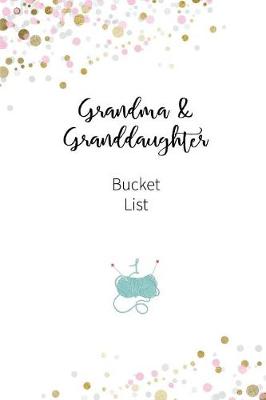 Book cover for Grandma and Granddaughter Bucket List