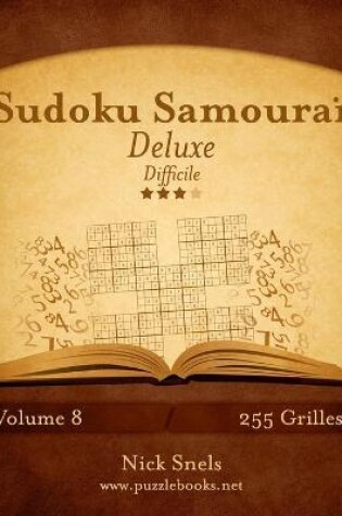 Cover of Sudoku Samouraï Deluxe - Difficile - Volume 8 - 255 Grilles