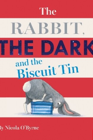 Cover of The Rabbit, the Dark and the Biscuit Tin