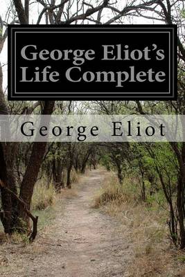 Book cover for George Eliot's Life Complete