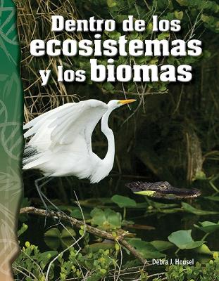 Book cover for Dentro de los ecosistemas y los biomas