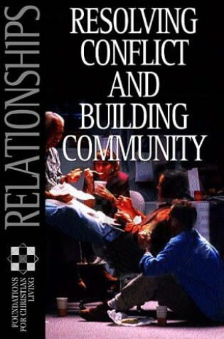 Cover of Relationships: Resolving Conflict and Building Community