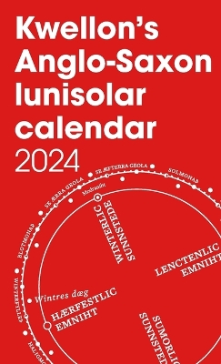 Book cover for Kwellon's Anglo-Saxon lunisolar calendar 2024