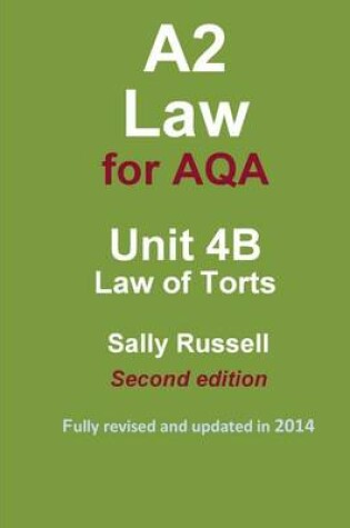 Cover of A2 Law for AQA Unit 4B Law of Torts