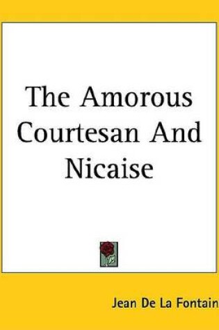 Cover of The Amorous Courtesan and Nicaise