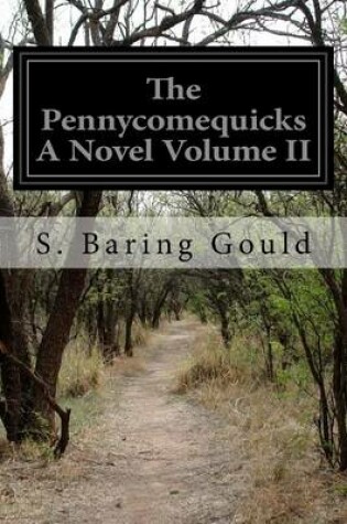 Cover of The Pennycomequicks A Novel Volume II