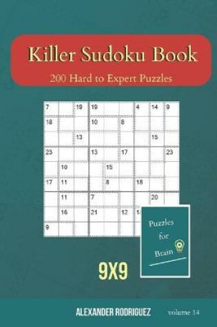 Cover of Puzzles for Brain - Killer Sudoku Book 200 Hard to Expert Puzzles 9x9 (volume 14)