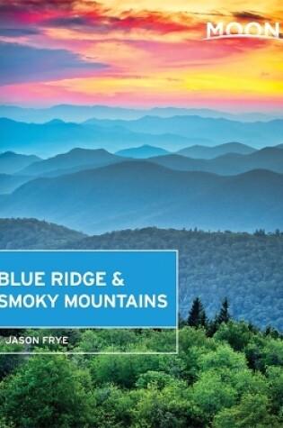 Cover of Moon Blue Ridge & Smoky Mountains (2nd ed)