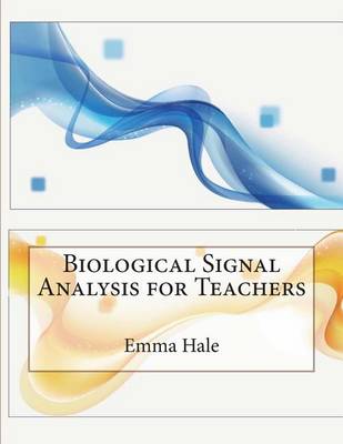 Book cover for Biological Signal Analysis for Teachers