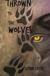 Book cover for Thrown to the Wolves