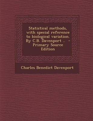 Book cover for Statistical Methods, with Special Reference to Biological Variation. by C.B. Davenport .. - Primary Source Edition